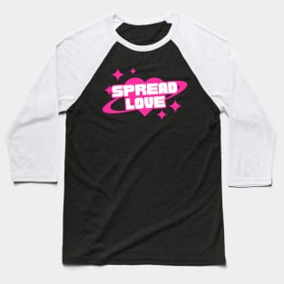 Spread Love Baseball T-Shirt